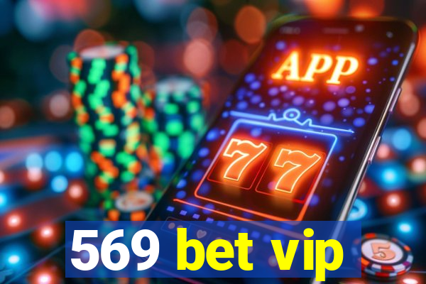 569 bet vip